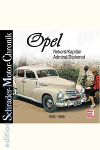 Opel Rekord/KapitÃ¤n/Admiral/Diplomat: 1938-1986